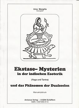 Ekstase - Mysterien in der indischen Esoterik (Yoga und Tantra)