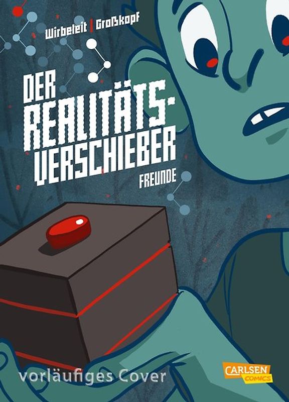 Der Realitätsverschieber 1: Freunde