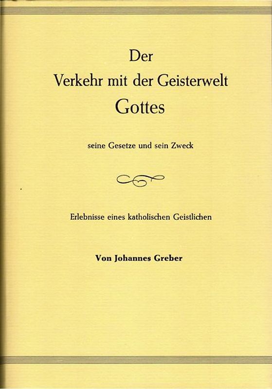 Der Verkehr mit der Geisterwelt Gottes seine Gesetze und sein Zweck