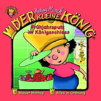 Der kleine König - CD / Frühjahrsputz im Königsschloss