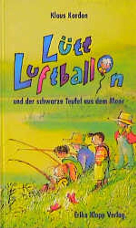 Lütt Luftballon und der schwarze Teufel aus dem Moor