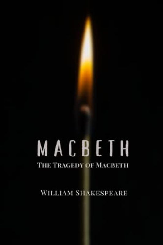 Macbeth: The Tragedy of Macbeth