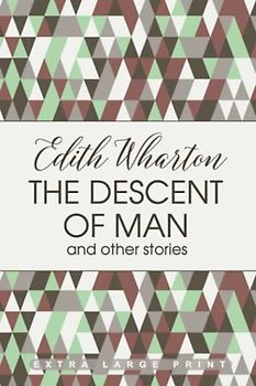 The Descent of Man (Extra Large Print Edition)