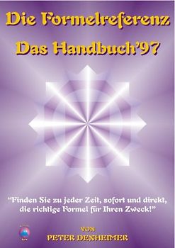 Formelreferenz - Das Handbuch '97. Finden Sie zu jeder Zeit, sofort und direkt, die richtige Formel für jeden Zweck!