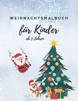 Kinder Winter & Weihnachtsausmalbuch: Mehr als 50 lustige und festliche Weihnachtsmotive zum Ausmalen in der Ferienzeit: u.a. Tiere, Bäume, Geschenke zum ausmalen, ab 3 Jahren