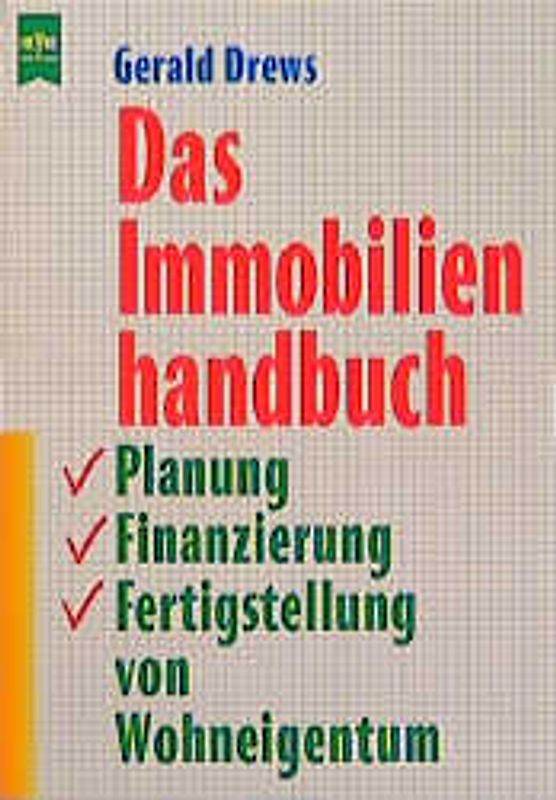 Der Immobilienberater. Planung, Finanzierung und Fertigstellung von Wohneigentum