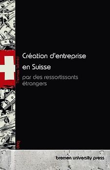 Création d'entreprise en Suisse par des ressortissants étrangers