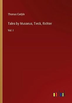 Tales by Musaeus, Tieck, Richter: Vol. I