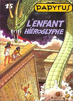 Papyrus, Tome 15 : L'enfant hiéroglyphe (Tous Publics)