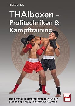 Thaiboxen - Profitechniken und Kampftraining