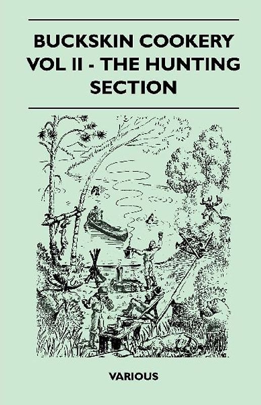 Buckskin Cookery - Vol II - The Hunting Section