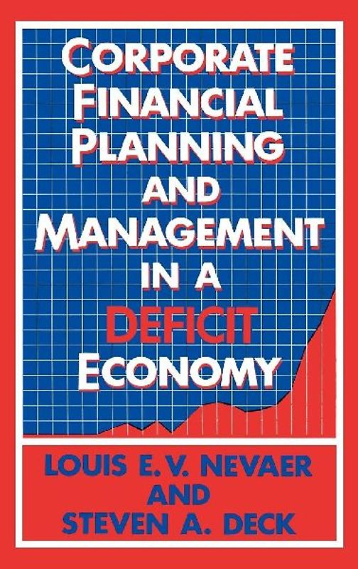 Corporate Financial Planning and Management in a Deficit Economy