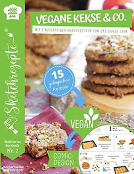 Vegane Kekse & Co.: Mit einzigartigen Keksrezepten für das ganze Jahr