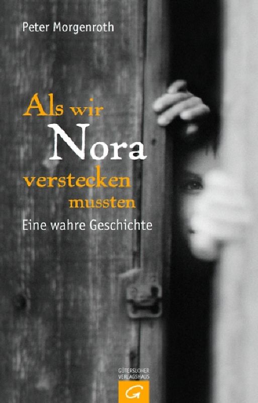 Als wir Nora verstecken mussten