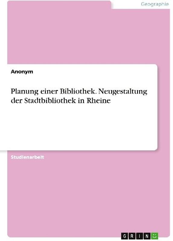 Planung einer Bibliothek. Neugestaltung der Stadtbibliothek in Rheine