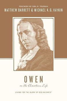 Owen on the Christian Life