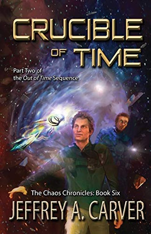 Crucible of Time: Part Two of the "Out of Time" Sequence (The Chaos Chronicles, Band 6)