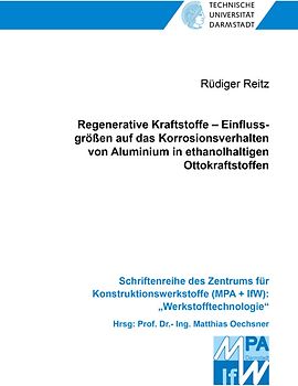 Regenerative Kraftstoffe – Einflussgrößen auf das Korrosionsverhalten von Aluminium in ethanolhaltigen Ottokraftstoffen