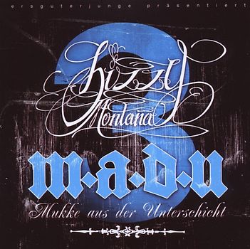 Bizzy Montana - M.a.d.U.3 (Mukke aus der Unterschicht)