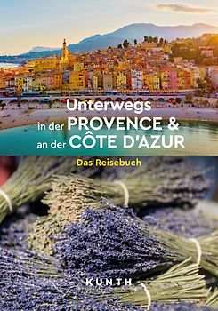 KUNTH Unterwegs in der Provence & an der Côte d’Azur