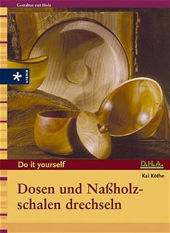 Dosen und Nassholzschalen drechseln