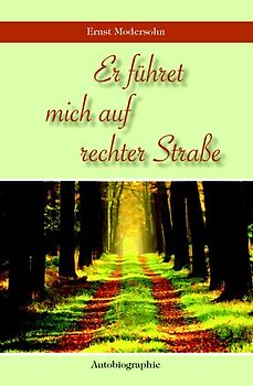 Er führet mich auf rechter Straße