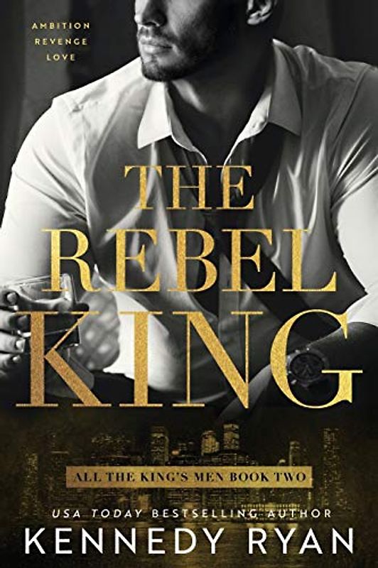 The Rebel King (All the King's Men, Band 2)