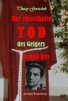 Der rätselhafte Tod des Geigers Joseph Roy (1920-1956)