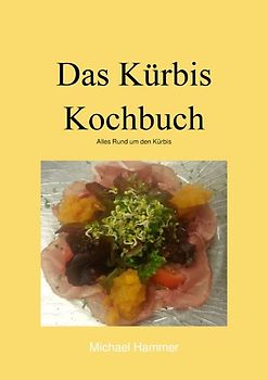 Das Kürbis Kochbuch
