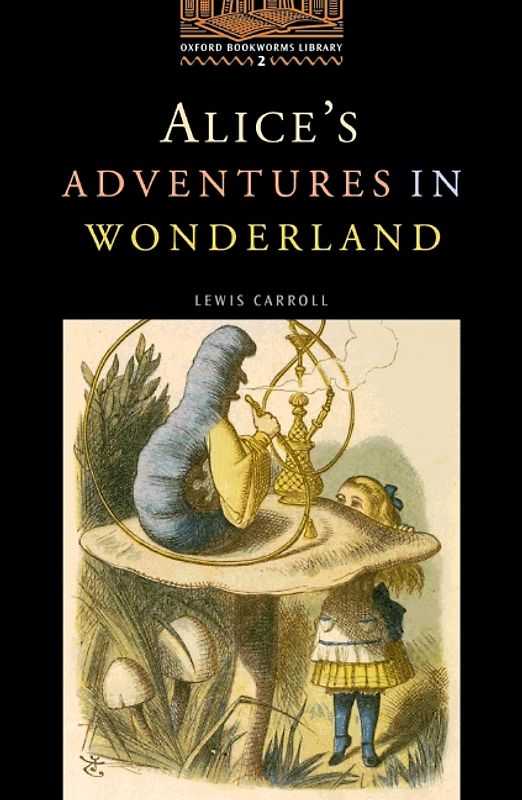 Oxford Bookworms Library / 7. Schuljahr, Stufe 2 - Alice's Adventures in Wonderland