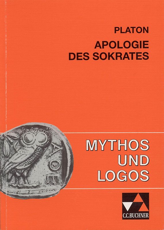 Mythos und Logos. Lernzielorientierte griechische Texte / Platon, Apologie des Sokrates