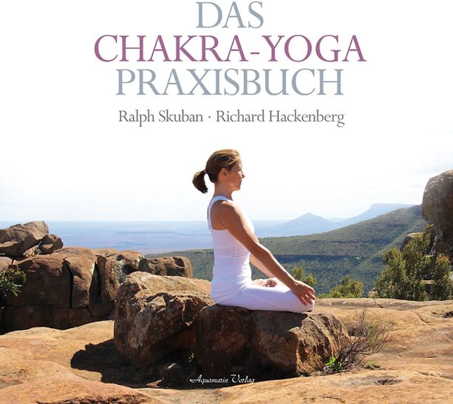 Das Chakra-Yoga Praxisbuch