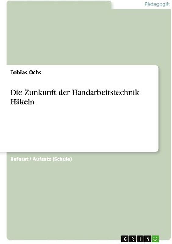 Die Zunkunft der Handarbeitstechnik Häkeln