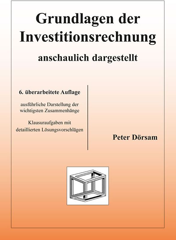 Grundlagen der Investitionsrechnung - anschaulich dargestellt