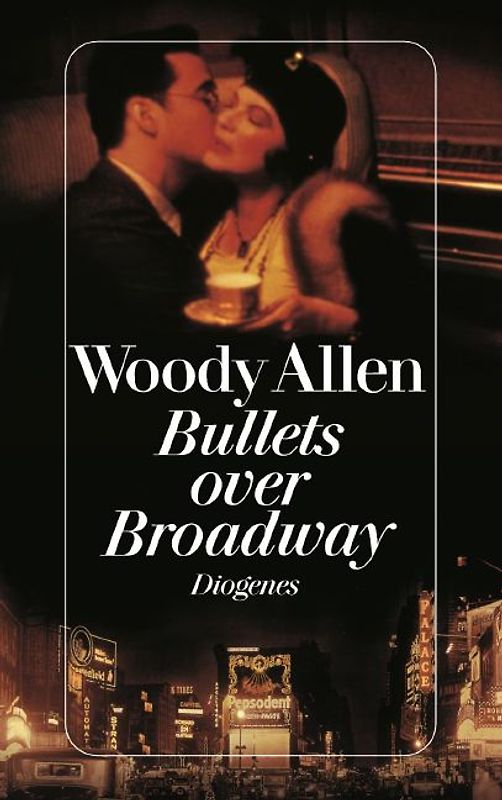 Bullets over Broadway. Eine Komödie. Drehbuch