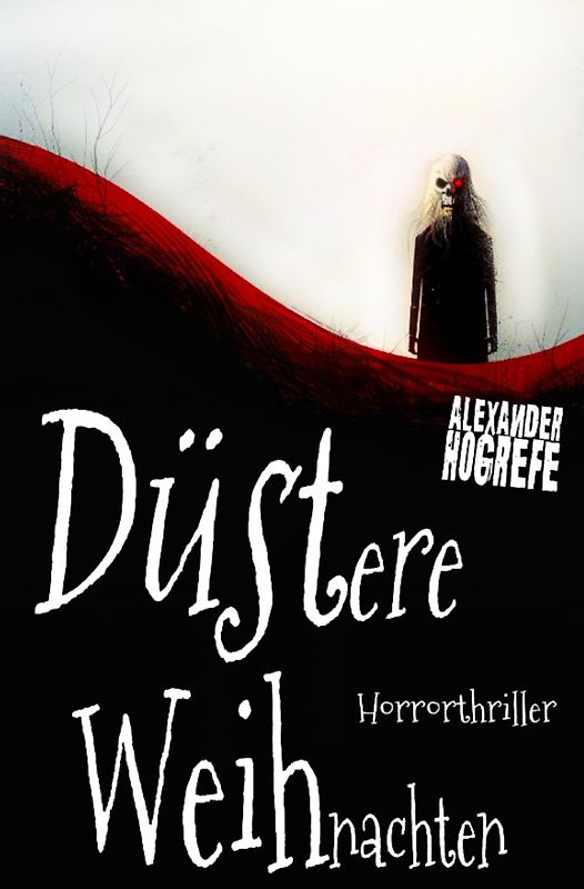 Düstere Weihnachten: Horrorthriller (inkl. 3 schockierende Horror-Kurzgeschichten)