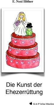 Die Kunst der Ehezerrüttung