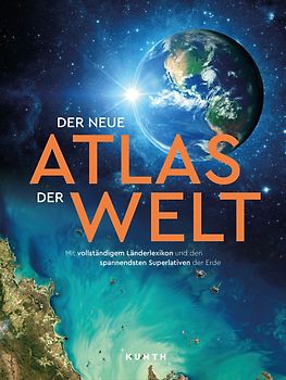 KUNTH Weltatlas Der neue Atlas der Welt