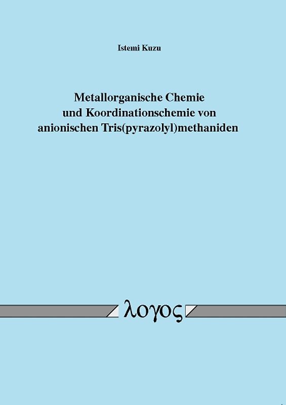 Metallorganische Chemie und Koordinationschemie von anionischen Tris(pyrazolyl)methaniden