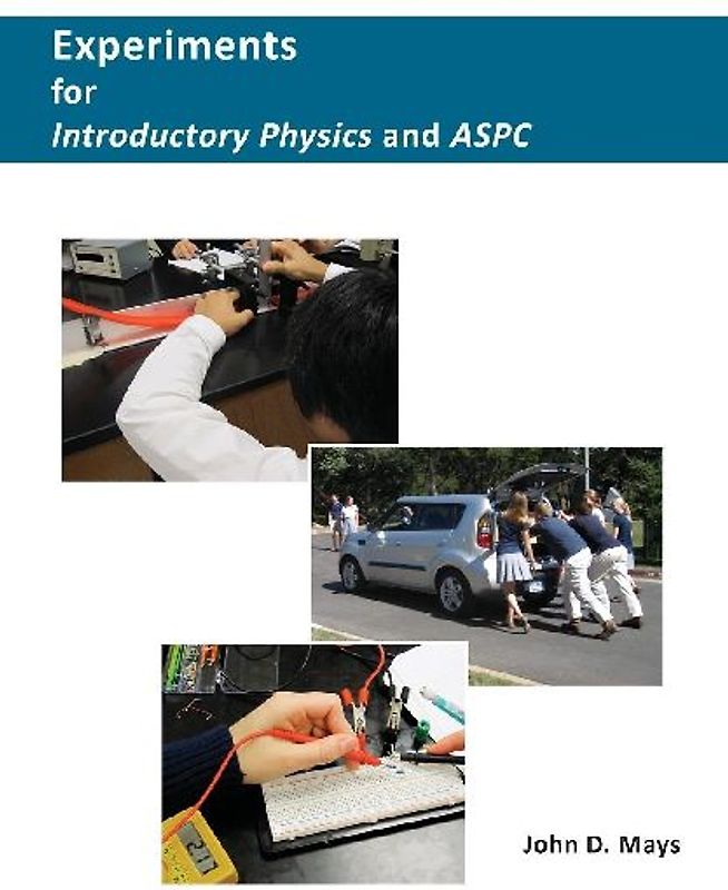 Experiments for Introductory Physics and ASPC