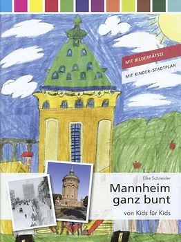 Mannheim ganz bunt - von Kids für Kids