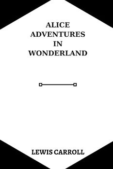 alice adventures in wonderland by Lewis Carroll