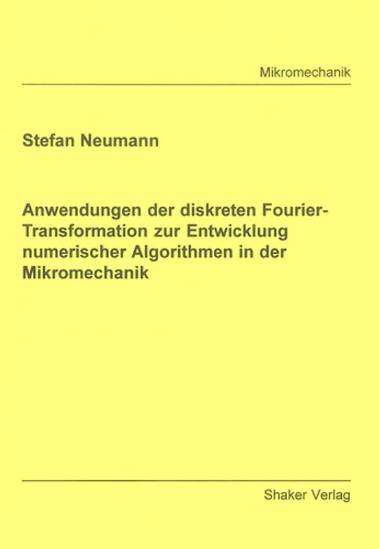 Anwendungen der diskreten Fourier-Transformation zur Entwicklung numerischer Algorithmen in der Mikromechanik