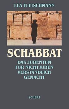 Schabbat. Das Judentum für Nichtjuden verständlich gemacht