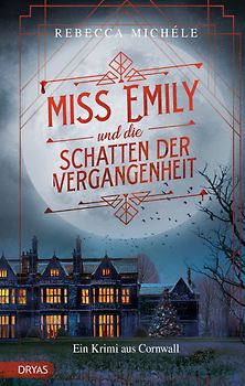 Miss Emily und die Schatten der Vergangenheit