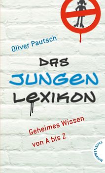 Das Jungenlexikon, Geheimes Wissen von A bis Z