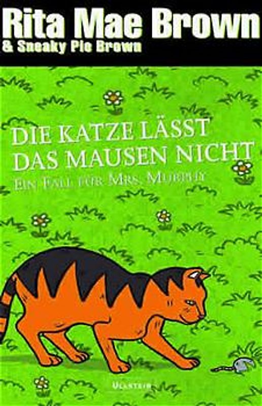 Die Katze lässt das Mausen nicht