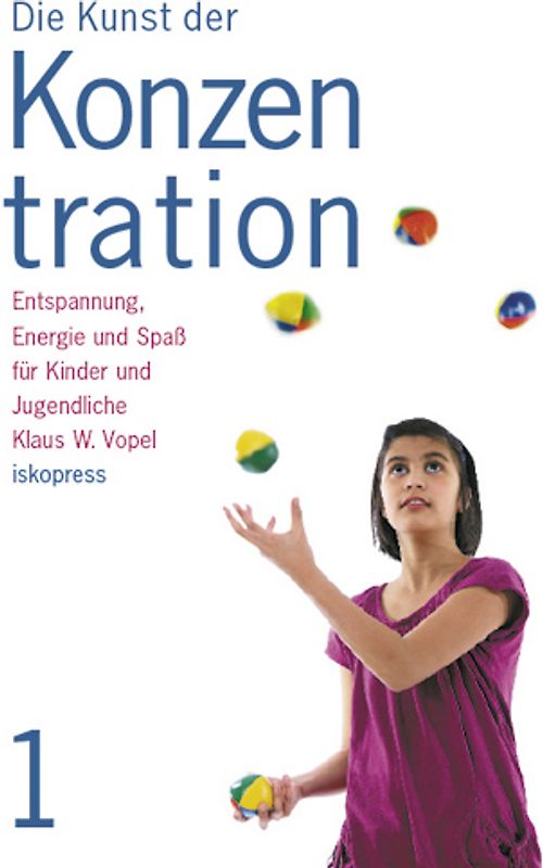 Die Kunst der Konzentration, Band 1