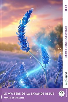 Le Mystère de la Lavande Bleue - Französische Krimi-Lektüre B1-B2 (+ Audio-Online)