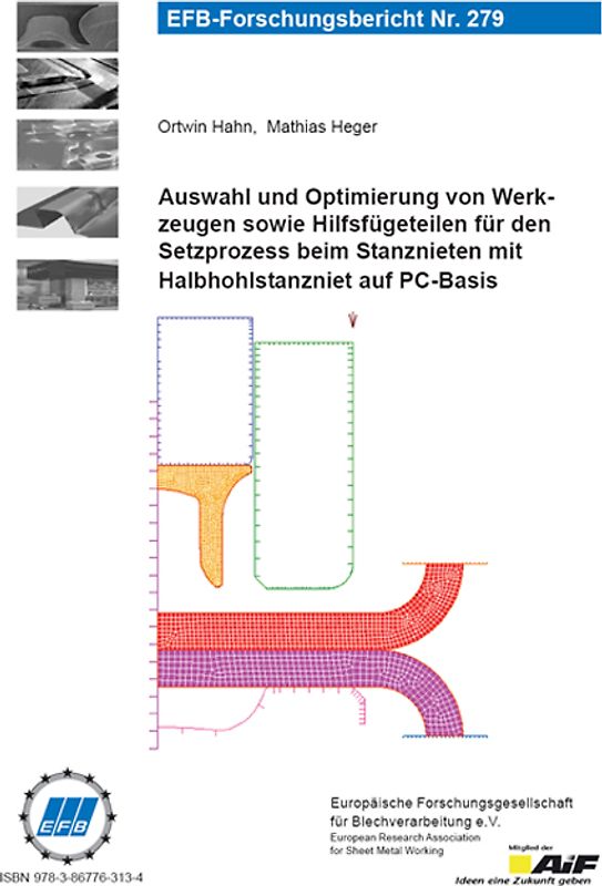 Auswahl und Optimierung von Werkzeugen sowie Hilfsfügeteilen für den Setzprozess beim Stanznieten mit Halbhohlstanzniet auf PC-Basis